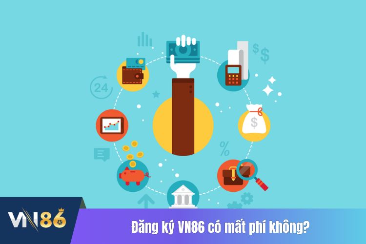 Đăng ký VN86 có mất phí không?