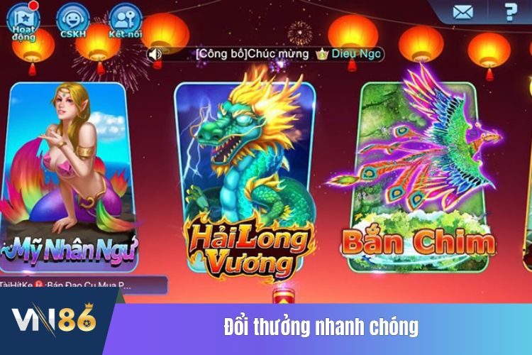 Đổi thưởng nhanh chóng