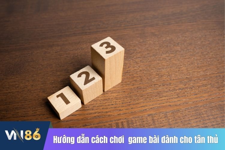 Hướng dẫn cách chơi chi tiết game bài đổi thưởng dành cho tân thủ