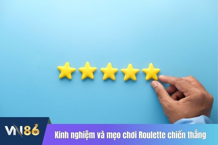 Kinh nghiệm và mẹo chơi Roulette chiến thắng