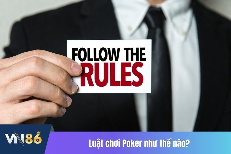 Luật chơi Poker như thế nào?