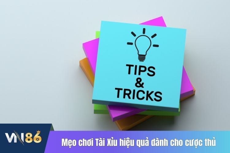 Mẹo chơi Tài Xỉu hiệu quả dành cho cược thủ