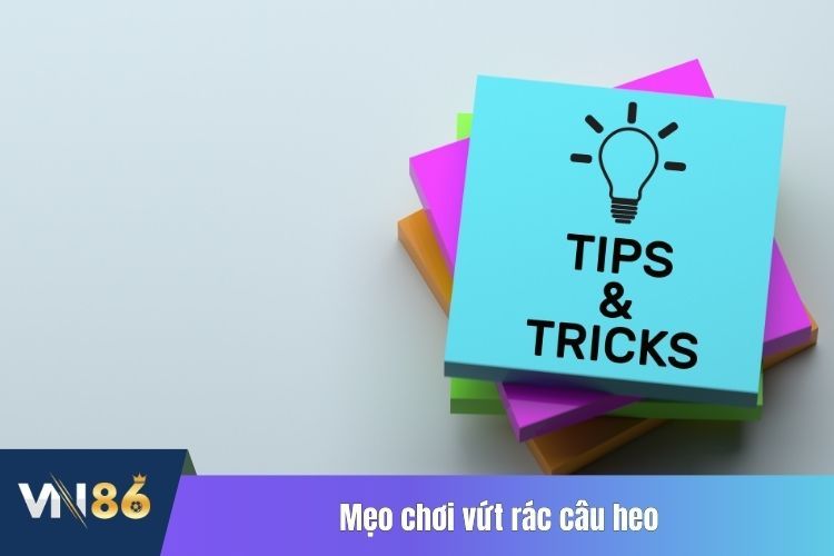 Mẹo chơi vứt rác câu heo