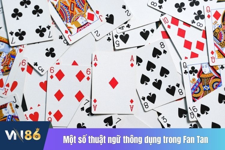 Một số thuật ngữ thông dụng trong Fan Tan