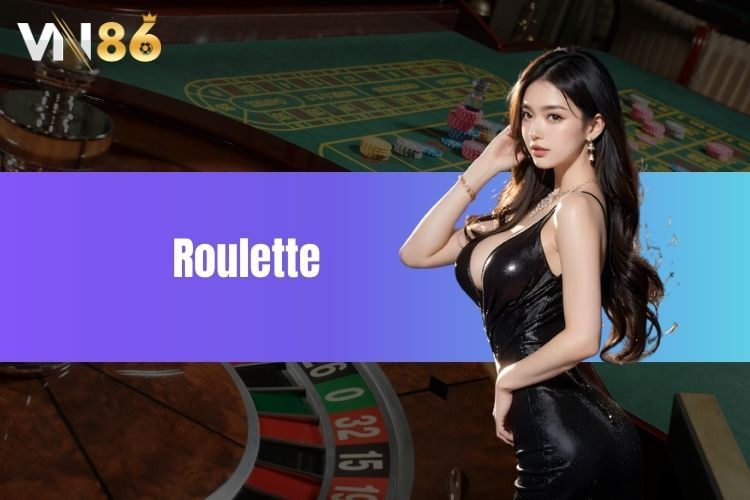 Roulette - Cẩm Nang Chi Tiết Dành Cho Người Mới Bắt đầu