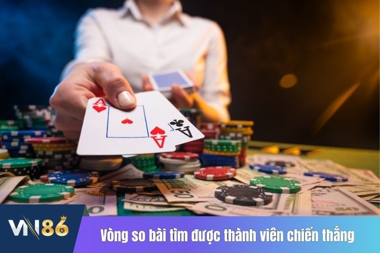 Vòng so bài tìm được thành viên chiến thắng